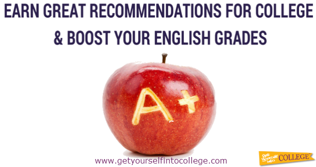 Earn Great Recommendations for College & Boost Your English Grades