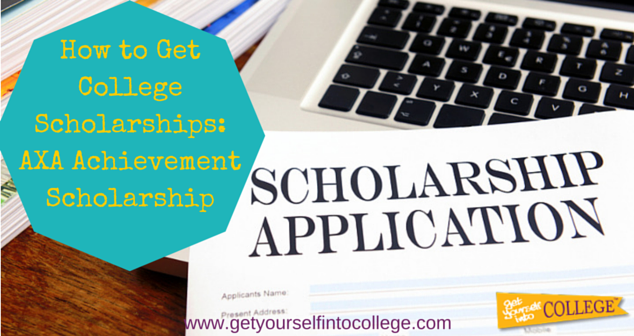 How to Get College Scholarships: AXA Achievement Scholarship