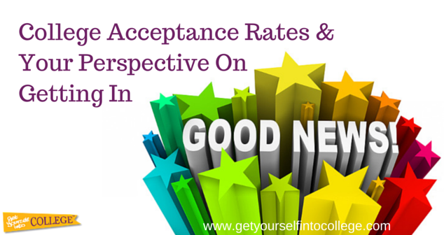 College Acceptance Rates & Your Perspective On Getting In