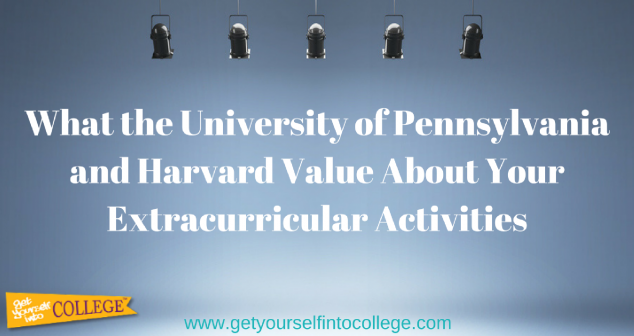 What Harvard & UPenn Value About Your Extracurricular Activities