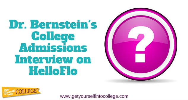 Dr. Bernstein’s College Admissions Interview on HelloFlo
