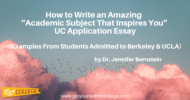 Academic Subject That Inspires UC Application Essay