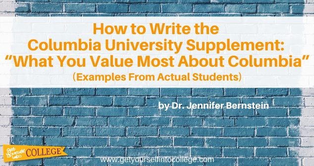 How to Write the Columbia University Supplement: “What You Value Most About Columbia”
